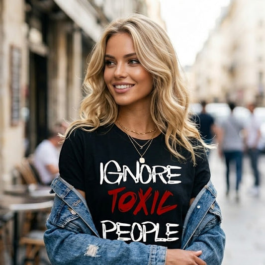 Дамска тениска - Ignore Toxic People W13