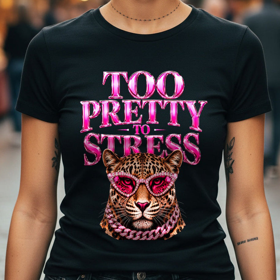 Дамска тениска - Too Pretty to Stress W139
