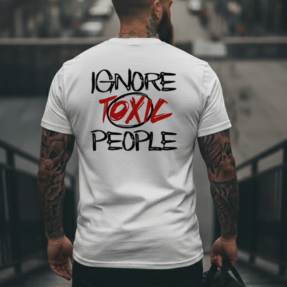 Мъжка стилна тениска - Ignore toxic people - M532